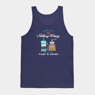 Pump and Grind Coffee Lover Tank Top